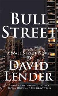 Bull Street: A Wall Street Novel