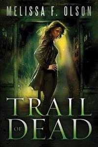 Trail of Dead: A Scarlett Bernard Novel