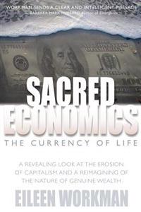 Sacred Economics: The Currency of Life