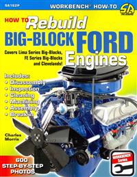 How to Rebuild Big-Block Ford Engines