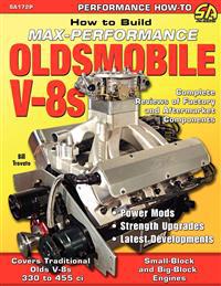 How to Build Max-Performance Oldsmobile V-8s
