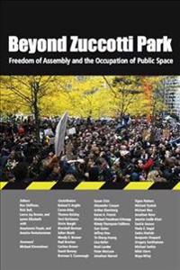 Beyond Zuccotti Park: Freedom of Assembly and the Occupation of Public Space