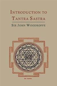 Introduction to Tantra Sastra