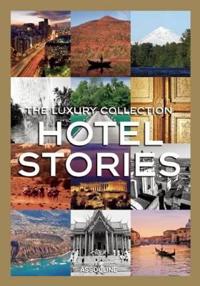 The Luxury Collection Hotel Stories