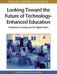 Looking Toward the Future of Technology-Enhanced Education