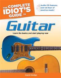 The Complete Idiot's Guide to Guitar
