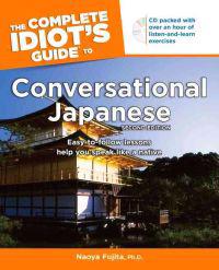 The Complete Idiot's Guide to Conversational Japanese, 2nd Edition