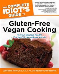 The Complete Idiot's Guide to Gluten-Free Vegan Cooking