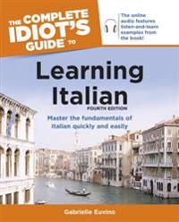 The Complete Idiot's Guide to Learning Italian [With CD (Audio)]
