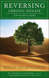 Reversing Chronic Disease: A Journey Back to Health