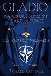 Gladio, NATO's Dagger at the Heart of Europe