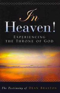 In Heaven! Experiencing the Throne of God