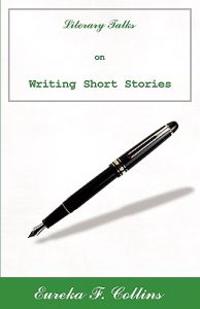 Literary Talks on Writing Short Stories