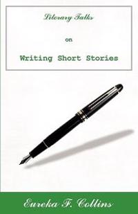 Literary Talks on Writing Short Stories