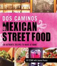 Dos Caminos' Mexican Street Food