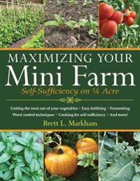 Maximizing Your Mini-Farm