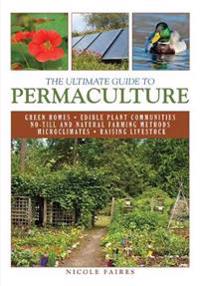 Ultimate Guide to Permaculture