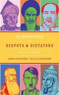 The Desktop Digest of Despots & Dictators