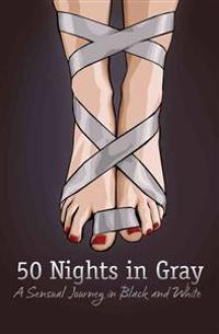 Fifty Nights in Gray: A Sensual Journey in Black and White
