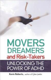 Movers, Dreamers and Risk-Takers