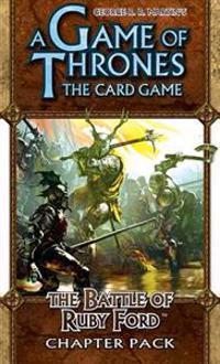 A Game of Thrones Lcg: Battle of Ruby Ford Revised Edition