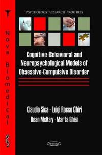 Cognitive-Behavioral & Neuropsychological Models of Obsessive-Compulsive Disorder