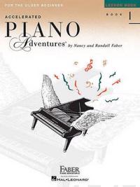 Accelerated Piano Adventures, Book 1, Lesson Book: For the Older Beginner