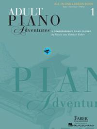 Adult Piano Adventures All-In-One Lesson Book 1: A Comprehensive Piano Course