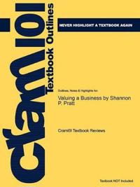 Outlines & Highlights for Valuing a Business by Shannon P. Pratt, ISBN