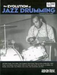 The Evolution of Jazz Drumming: A Workbook for Applied Drumset Students [With CD (Audio) and DVD]