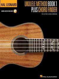 Hal Leonard Ukulele Method Book 1 Plus Chord Finder [With CD (Audio)]