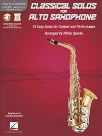 Classical Solos for Alto Saxophone: 15 Easy Solos for Contest and Performance