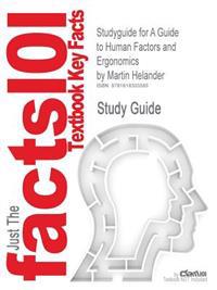 Outlines & Highlights for A Guide to Human Factors and Ergonomics by Martin Helander, ISBN