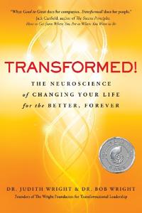Transformed!: The Science of Spectacular Living