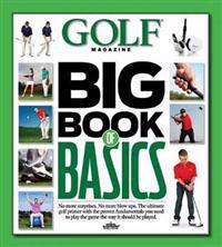 Golf Magazine's Big Book of Basics