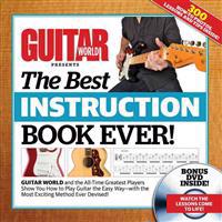 Guitar World Presents The Best Instruction Book Ever!