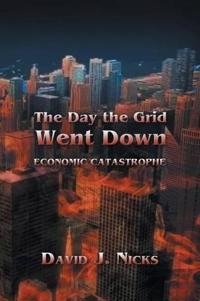 The Day the Grid Went Down: Economic Catastrophe