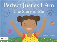 Perfect Just as I Am: The Story of Me