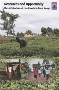Resources and Opportunity: The Architecture of Livelihoods in Rural Kenya