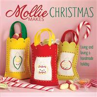 Mollie Makes Christmas: Living and Loving a Handmade Holiday
