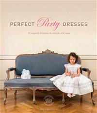Perfect Party Dresses: 12 Superb Dresses to Smock and Sew