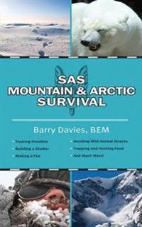 The SAS Guide to Arctic and Mountain Survival