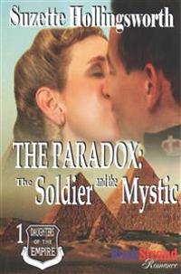 The Paradox: The Soldier and the Mystic [Daughters of the Empire 1] (Bookstrand Publishing Romance)