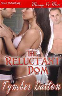 The Reluctant Dom (Siren Publishing Menage and More)