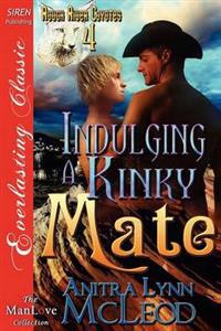 Indulging a Kinky Mate [Rough River Coyotes 4] (Siren Publishing Everlasting Classic Manlove)