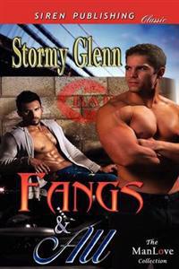 Fangs & All (Siren Publishing Classic ManLove)