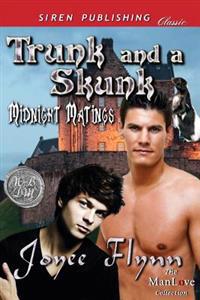 Trunk and a Skunk [Midnight Matings] (Siren Publishing Classic ManLove)