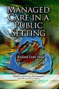Managed Care in a Public Setting