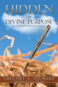 Hidden for Divine Purpose
