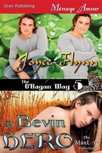 A Bevin Hero [The O'Hagan Way 5] (Siren Publishing Menage Amour Manlove)